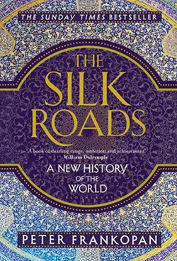 The Silk Roads. A new History of the world