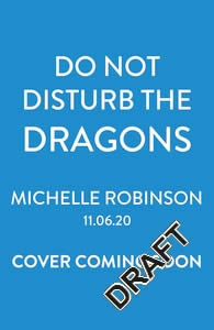 DO NOT DISTURB THE DRAGONS