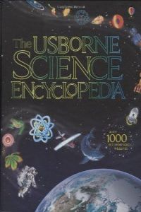 The usborne science encyclopedia