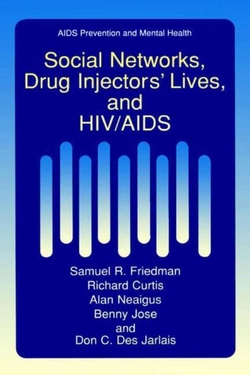 Social Networks, Drug Injectors? Lives, and HIV/AIDS