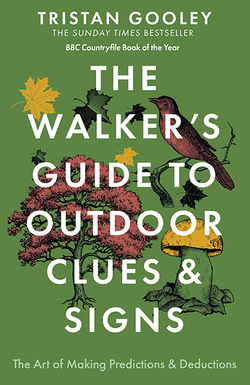 THE WALKER'S GUIDE TO OUTDOOR CLUES AND SIGNS