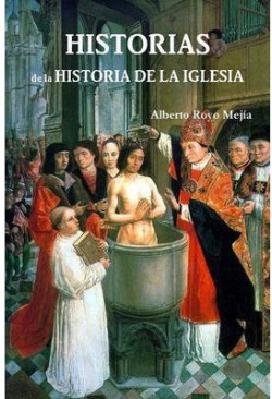 HISTORIAS DE LA HISTORIA DE LA IGLESIA