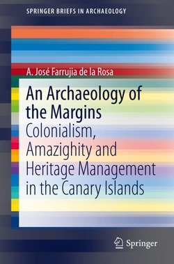 AN ARCHAEOLOGY OF THE MARGINS COLONIALISM AMAZIGHITY AND: HERITAG