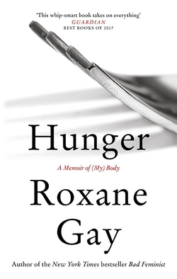 Hunger : A Memoir of (My) Body