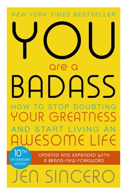 YOU ARE A BADASS