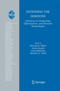 Extending the Horizons: Advances in Computing, Optimization, and Decision Techno