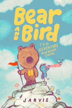 BEAR AND BIRD: THE ADVENTURE AND OTHER STORIES