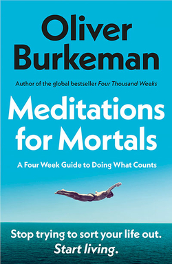 MEDITATIONS FOR MORTALS