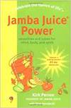 JAMBA JUICE POWER:SMOOTHIES AND JUICES FOR MIND BODY AND SPI