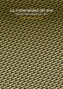 Materialidad del aire:ensayos sobre arquitectura y arte