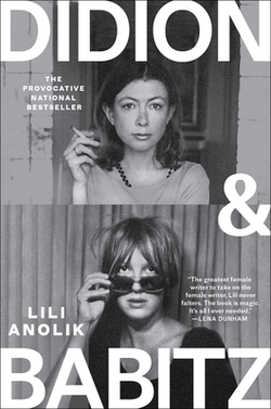DIDION AND BABITZ