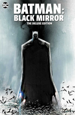 BATMAN: BLACK MIRROR THE DELUXE EDITION