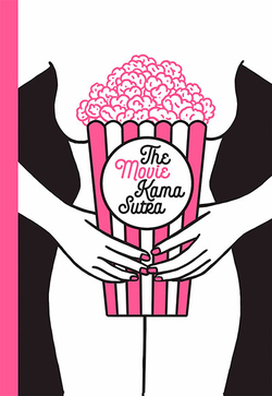 Movie Kama Sutra: 69 Sex Positions for Movie Lovers (Octubre 2018)