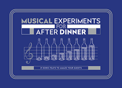 MUSICAL EXPERIMENTS FOR AFTER DINNER
