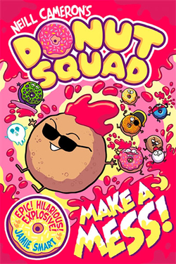 DONUT SQUAD: MAKE A MESS! (A PHOENIX COMIC BOOK)