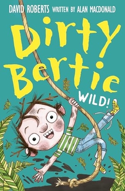 DIRTY BERTIE: WILD!