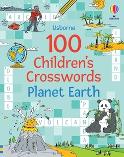 100 CHILDREN'S CROSSWORDS: PLANET EARTH