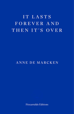 It lasts forever and then it's over