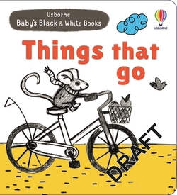 BABY'S BLACK AND WHITE BOOKS THINGS THAT GO