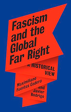 FASCISM AND THE GLOBAL FAR RIGHT: A HISTORICAL VIE