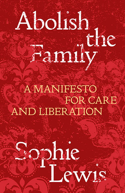 Abolish the Family