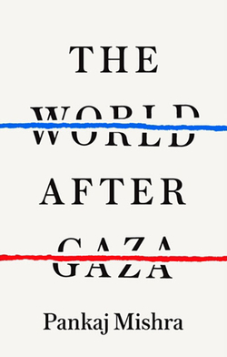 THE WORLD AFTER GAZA