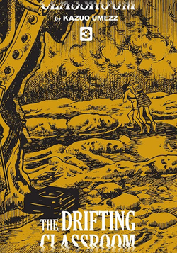 The Drifting Classroom: Perfect Edition, Vol. 3
