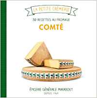 Comte:30 recettes au fromage