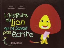 L'histoire du Lion qui ne savait pas �crire