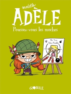 Mortelle Ad�le Tome 05 Poussez-vous les moches
