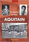 IMMORTELS DU RUGBY AQUITAIN, LES
