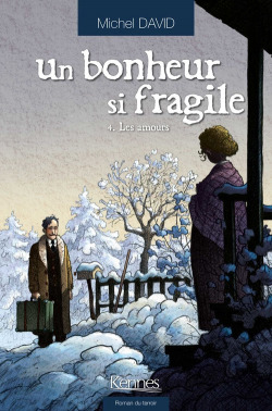 Un bonheur si fragile T04 - Les amours