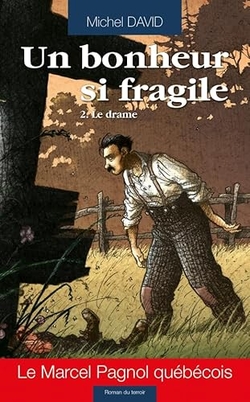 Un bonheur si fragile T02 - Le drame