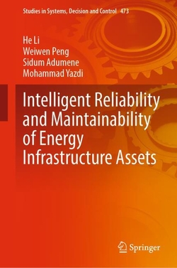 Intelligent Reliability and Maintainability of Energy Infrastructure Assets