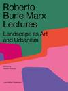 ROBERTO BURLE MARX LECTURES
