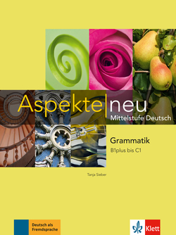 Aspekte neu - Grammatik B1- C1