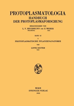 PROTOPLASMATISCHE PFLANZENANATOMIE