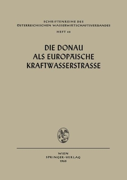 DIE DONAU ALS EUROP�ISCHE KRAFTWASSERSTRASSE