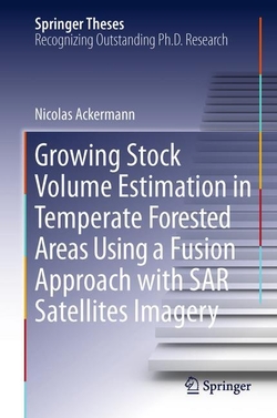 Growing Stock Volume Estimation in Temperate Forested Areas Using a Fusion Approach with SAR Satellites Imagery