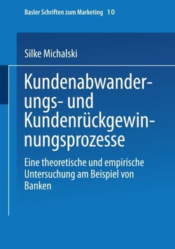 Kundenabwanderungs- und Kundenr�ckgewinnungsprozesse