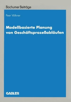 Modellbasierte Planung von Gesch�ftsproze�abl�ufen