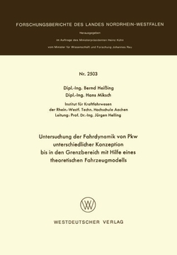 Untersuchung der Fahrdynamik von Pkw unterschiedlicher Konzeption bis in den Grenzbereich mit Hilfe eines theoretischen Fahrzeugmodells