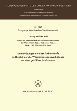 Untersuchungen an einer Turbinenstufe im Hinblick auf die W�rme�bergangsverh�ltnisse an einer gek�hlten Laufschaufel