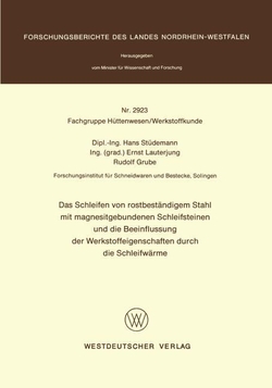 Das Schleifen von rostbest�ndigem Stahl mit magnesitgebundenen Schleifsteinen und die Beeinflussung der Werkstoffeigenschaften durch die Schleifw�rme