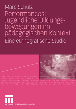 Performances: Jugendliche Bildungsbewegungen im p�dagogischen Kontext