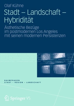 STADT - LANDSCHAFT - HYBRIDIT�T