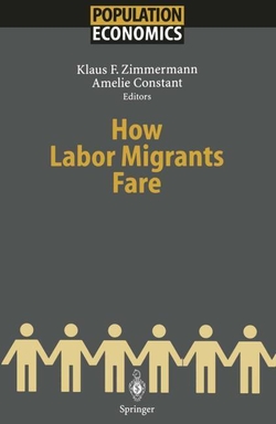 HOW LABOR MIGRANTS FARE. POPULATION ECONOMICS.
