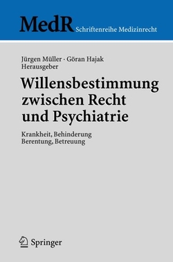 WILLENSBESTIMMUNG ZWISCHEN RECHT UND PSYCHIATRIE