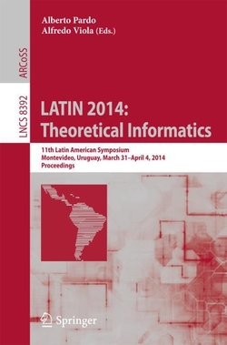 LATIN 2014: THEORETICAL INFORMATICS