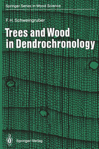 TREES AND WOOD IN DENDROCHRONOLOGY